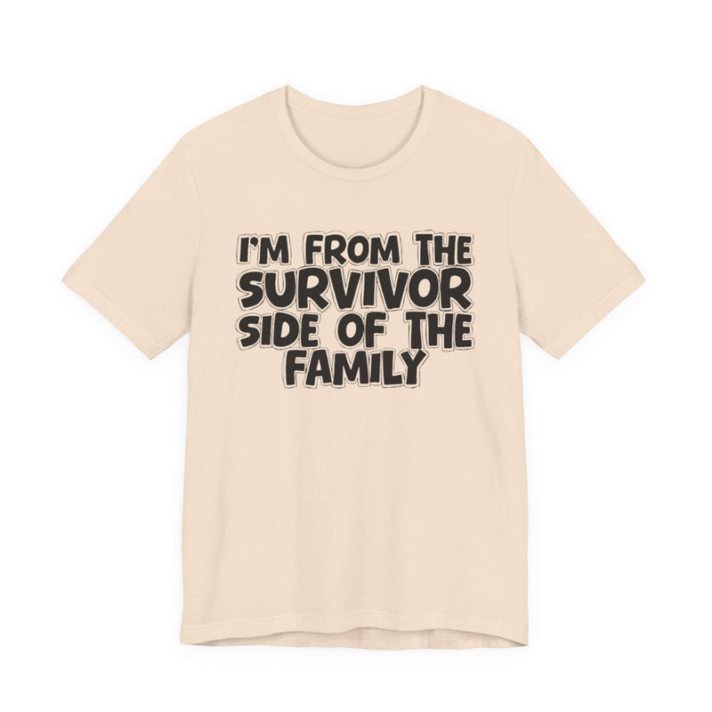 I'm From The Survivor Side of the Family