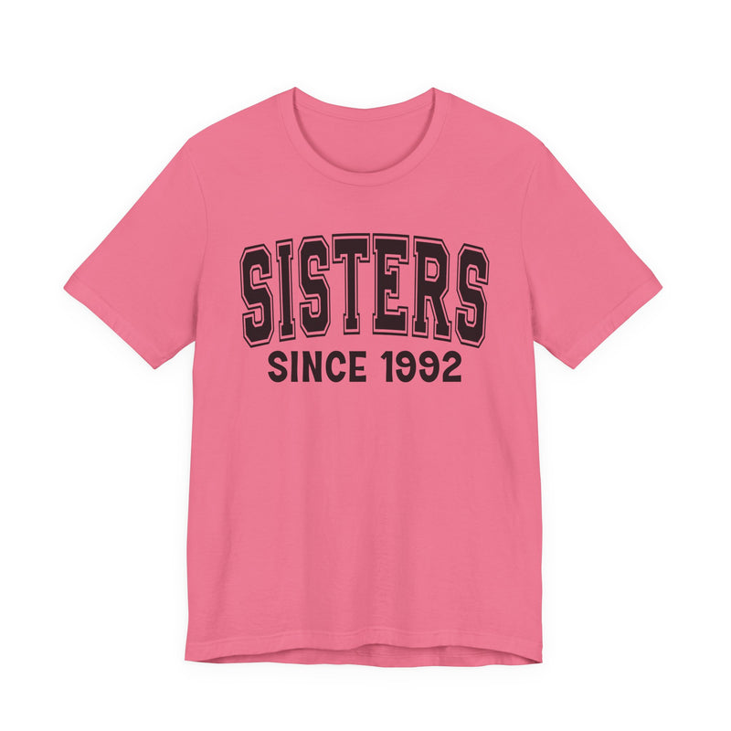 Sisters Personalization T-Shirt — Add Your Special "Since Date"