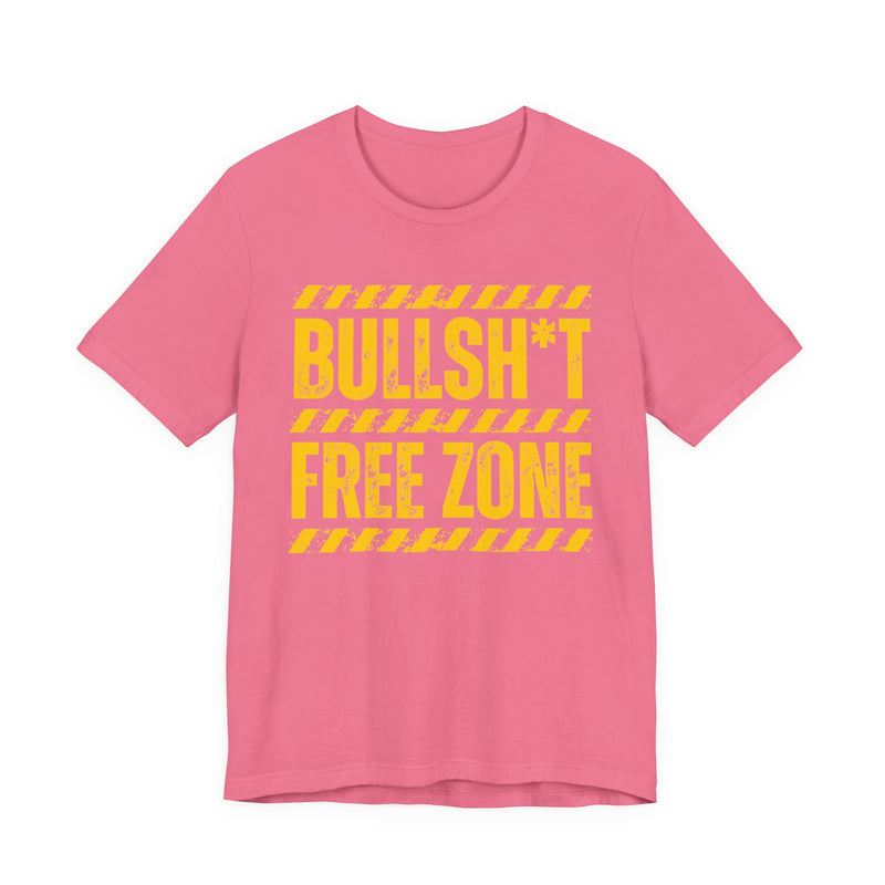 T-shirt in Charity Pink with lettering reading "Bullshit Free Zone", front view.