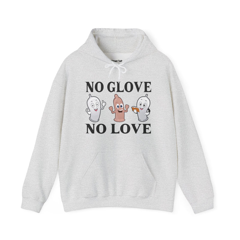 No Glove No Love — Hoodie fabric detail close-up: NO GLOVE NO LOVE in bold statement lettering. Street Talk Designs humor statement apparel.