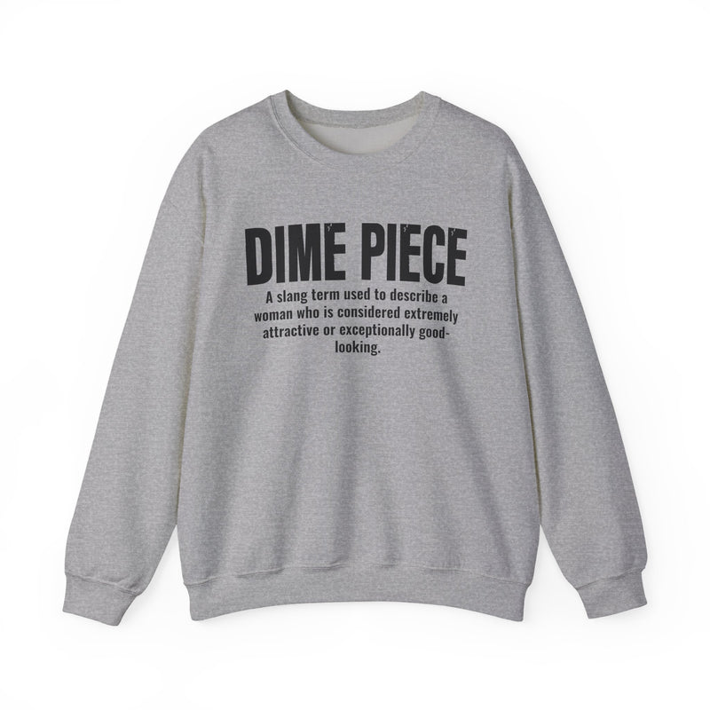 Dime Piece — Street Slang Definition Sweatshirt