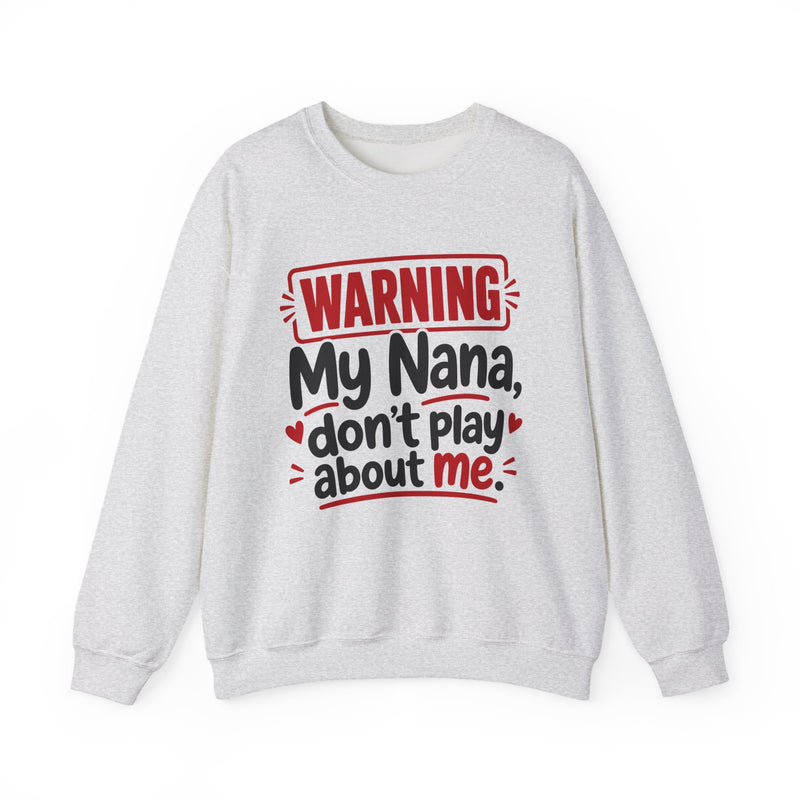 My Nana, Don't Play About Me — Adult Parent-Child Sweatshirt