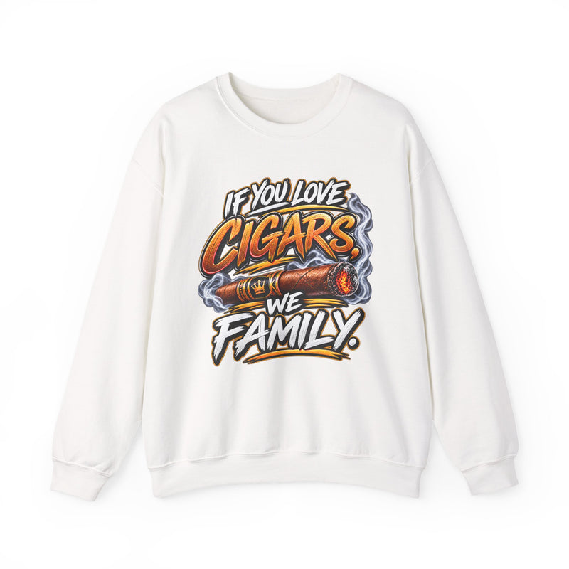 If You Love Cigars We Family - Cigar Lovers Sweatshirt