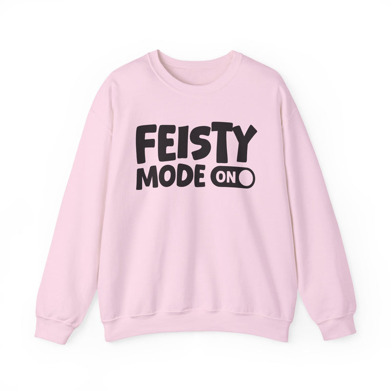 Light pink sweatshirt with black bubble lettering reading FEISTY MODE ON, front.