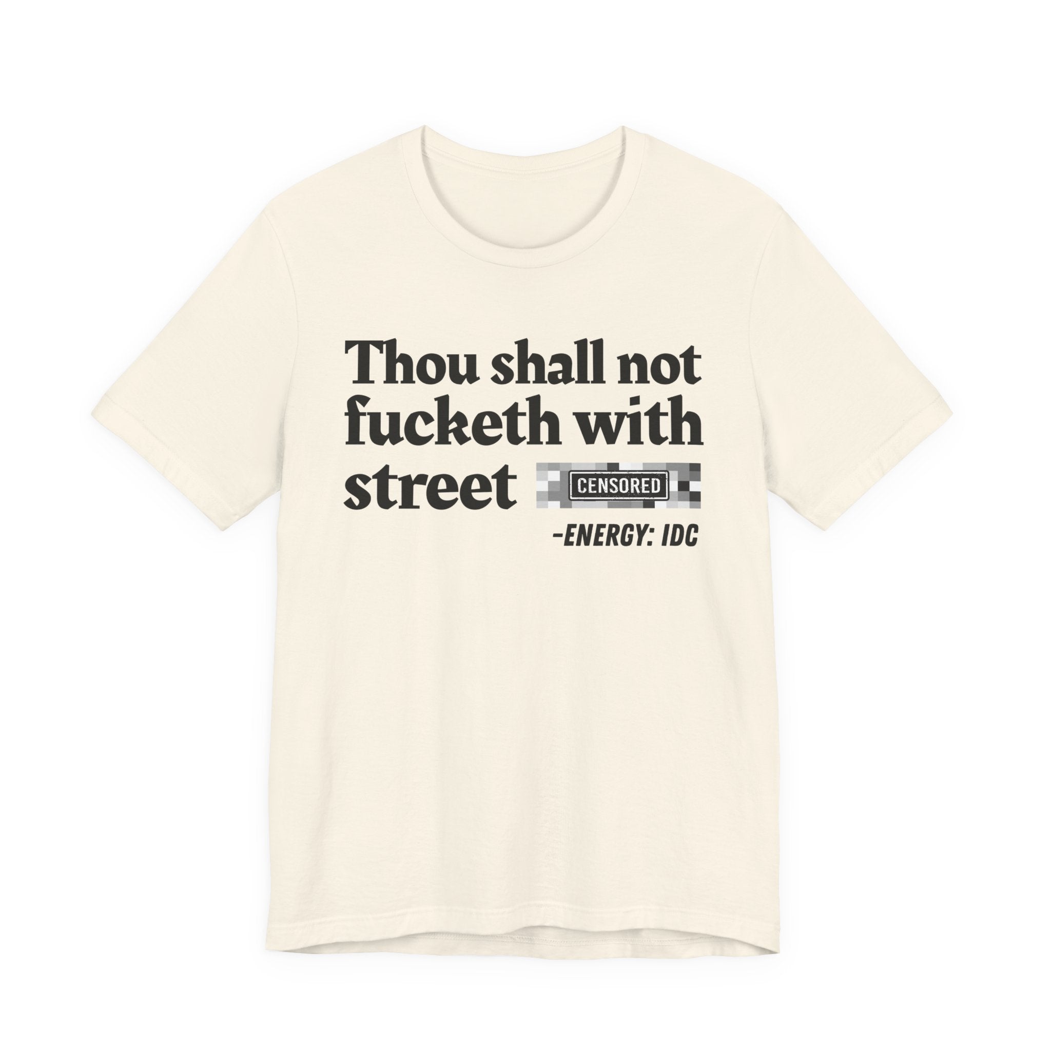 Thou Shall Not Fucketh With Street Bitches — Vintage funny Bible——Print Slogan T-Shirt