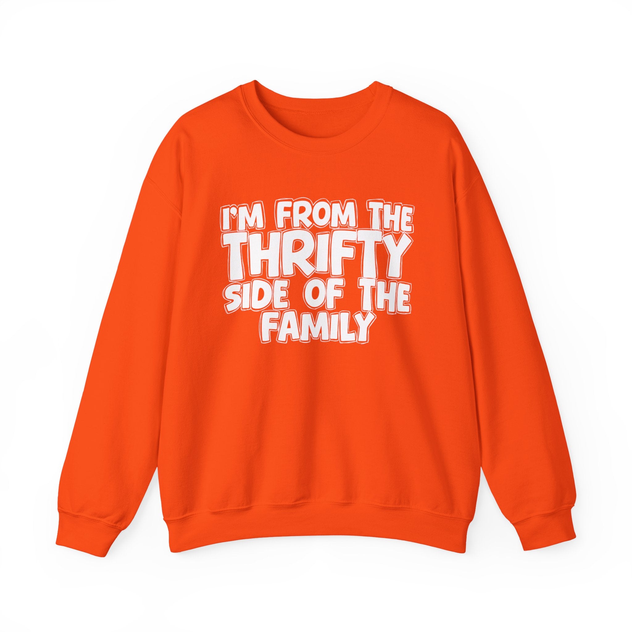 I'm From The Thrifty Side Of The Family — Funny Family Gathering Sweatshirt