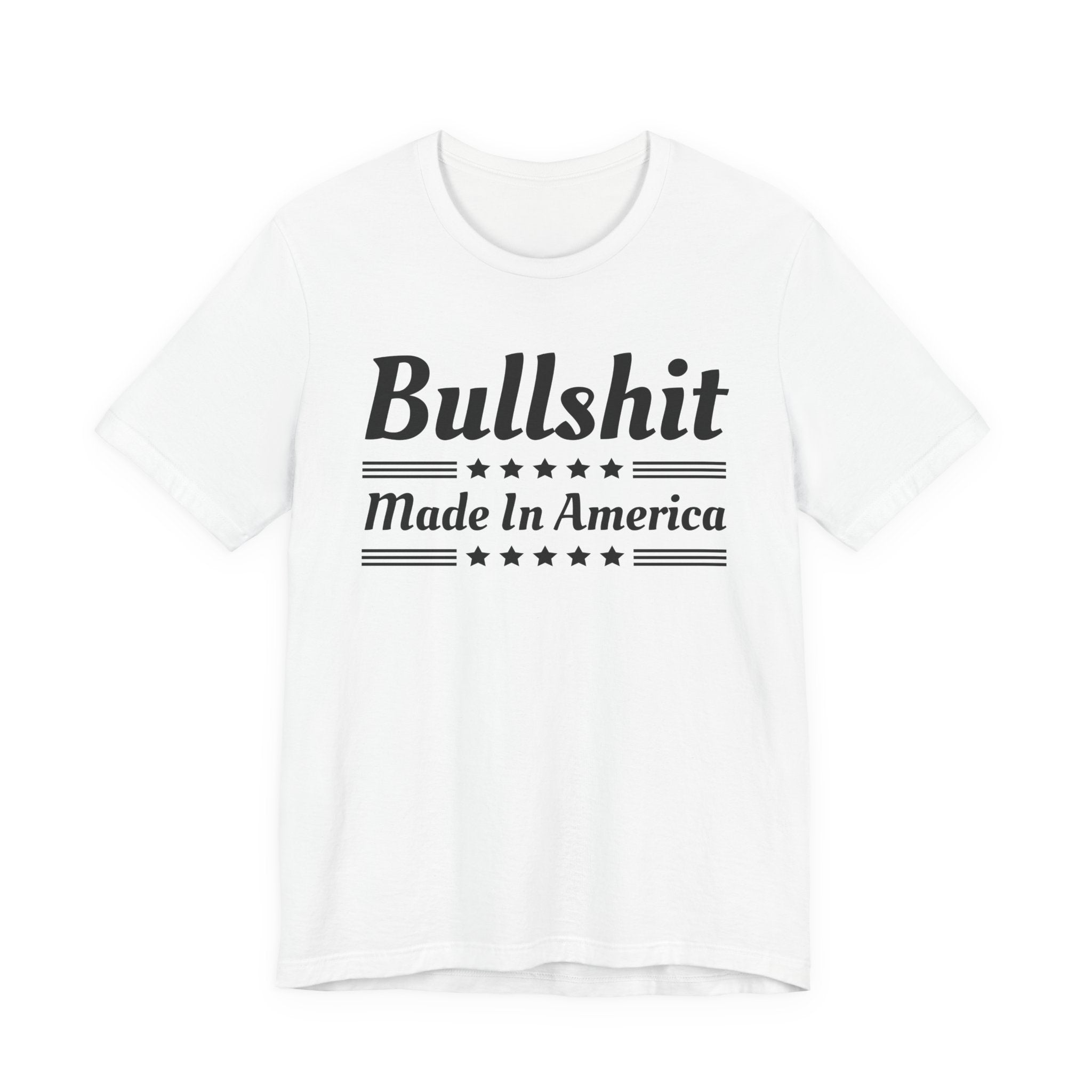 Bullshit Made In America T-shirt