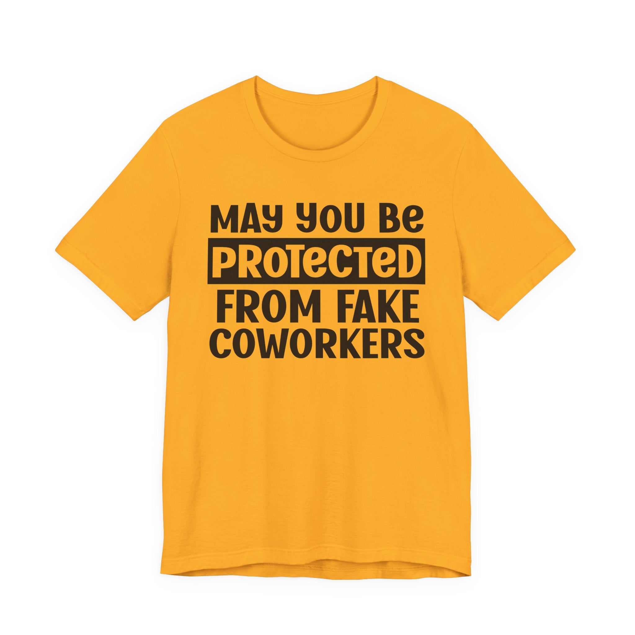 May You Be Protected From Fake Coworkers - Protective Wish Tee Shirt