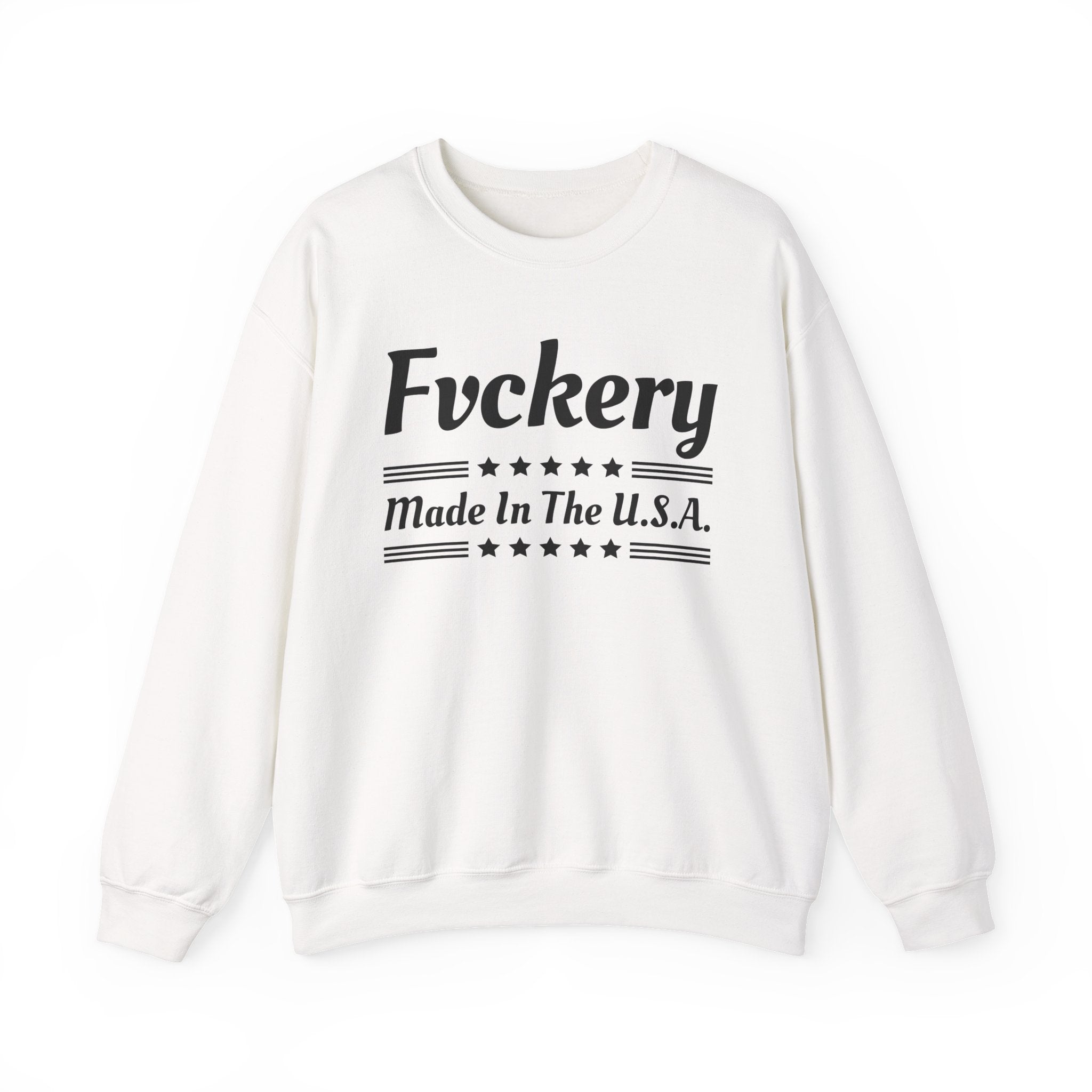 Fvckery Made In The USA - Sweatshirt