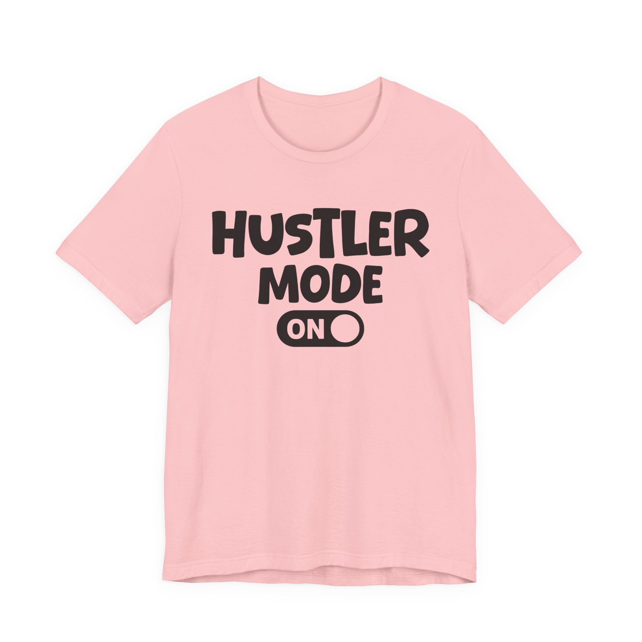 Hustler Mode On — Motivational Positive Graphic Tee