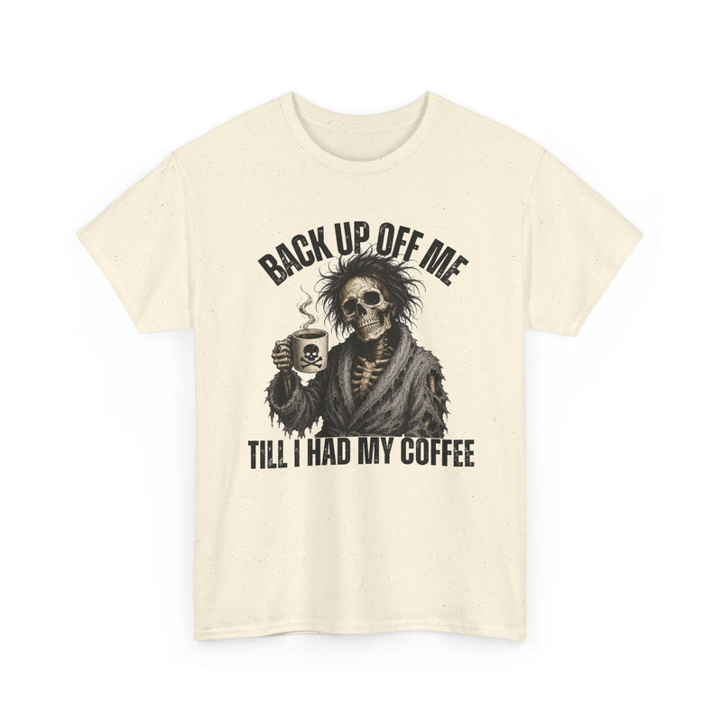 Back Up Off Me Till I Had My Coffee－Skeleton Coffee Sweatshirt