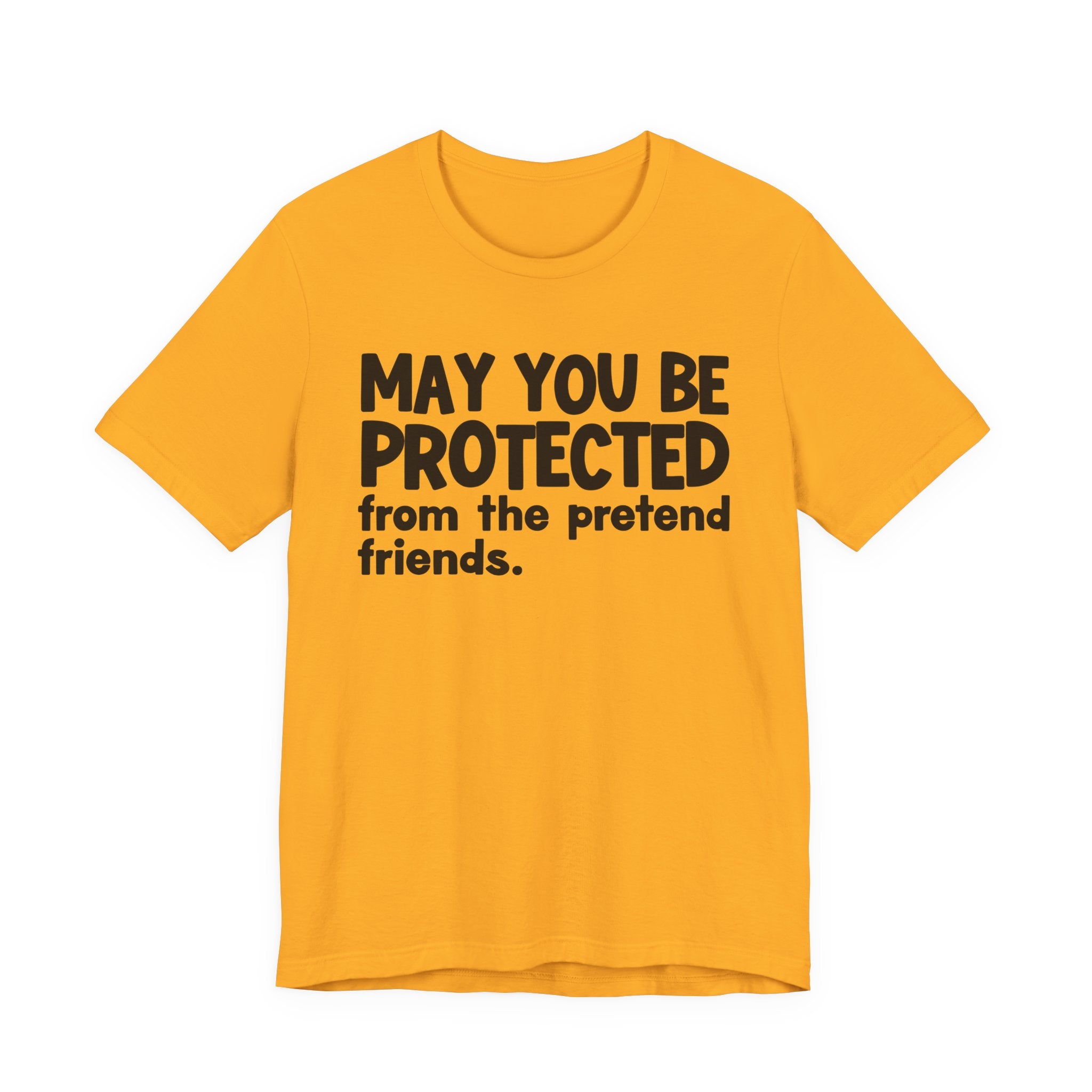 May You Be Protected From The Pretend Friends — Funny Sarcastic Prayer Tee