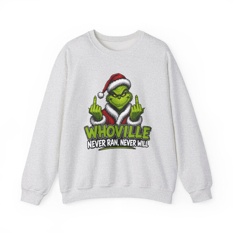 Whoville Never Ran Never Will — Fuck Christmas Holiday Protest Sweatshirt