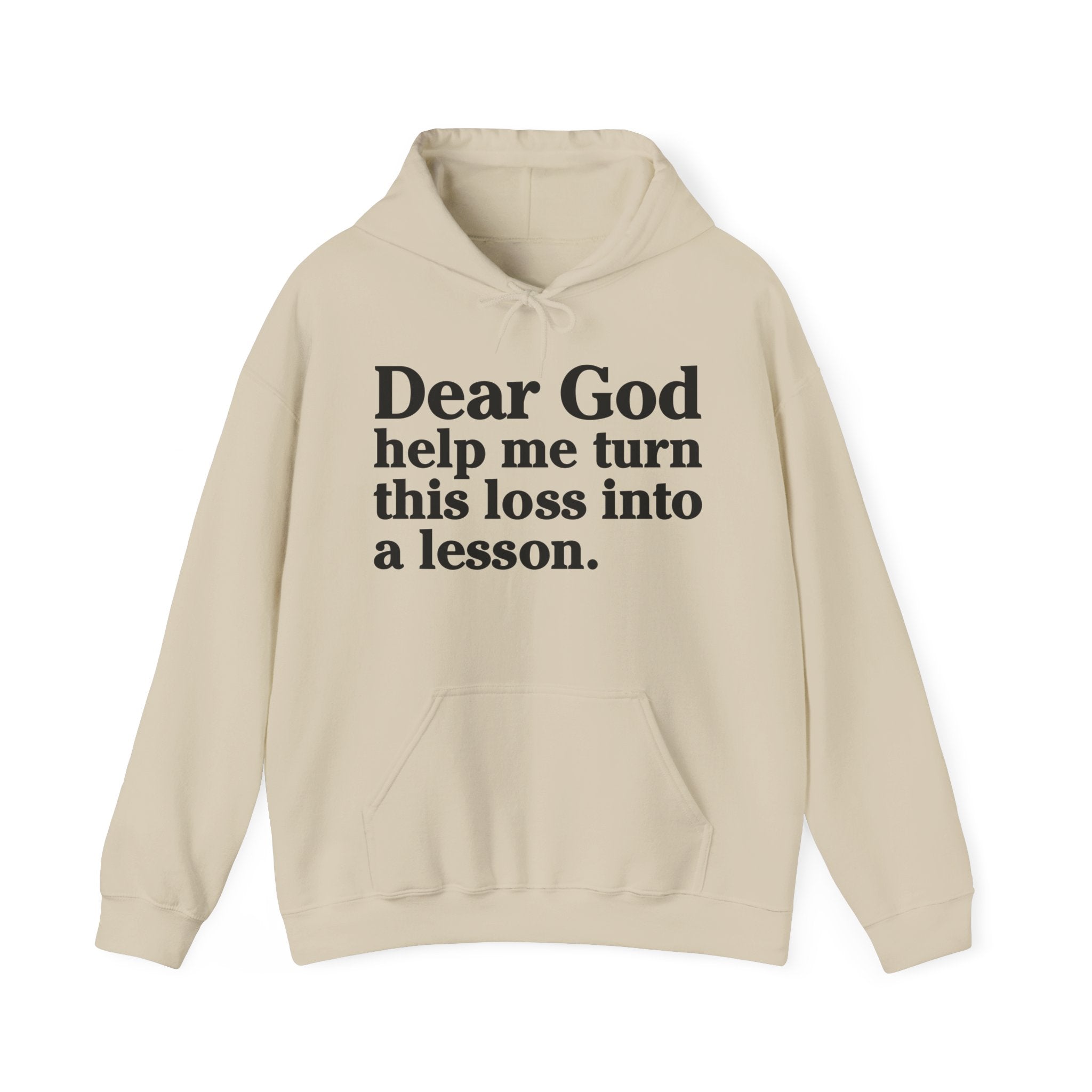 Dear God Help Me Turn This Loss Into A Lesson – Inspirational Christian Prayer Hoodie