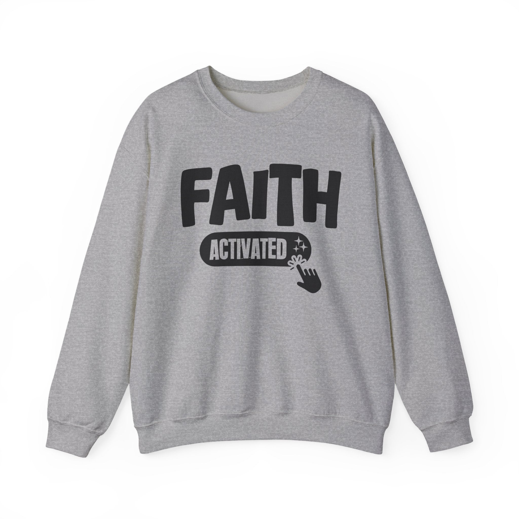 Faith Activated - Motivational Sweatshirt