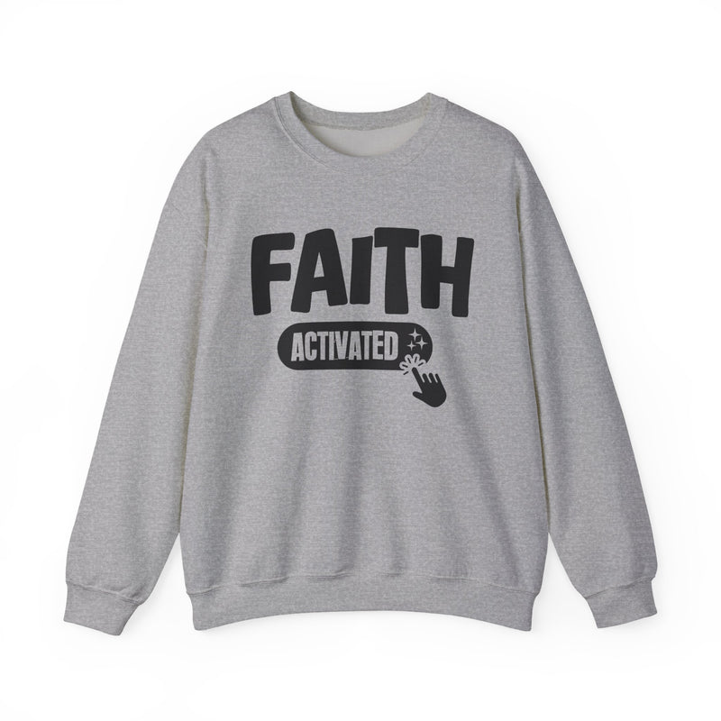 Faith Activated — Motivational Sweatshirt
