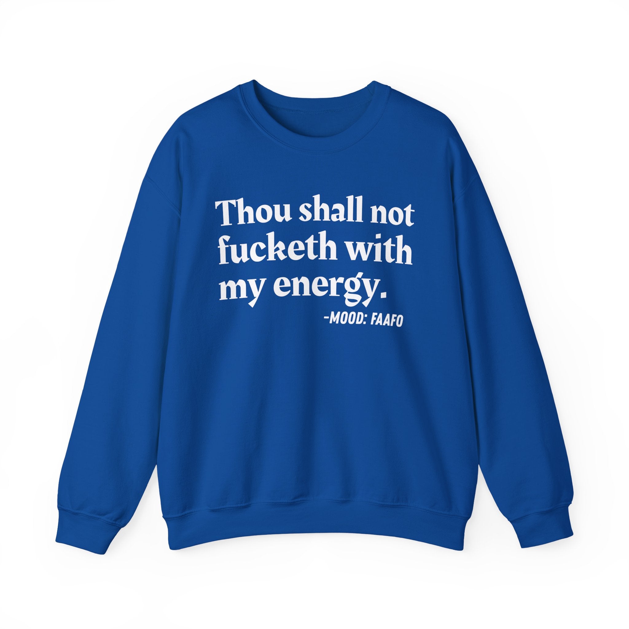 Thou Shall Not Fucketh With My Energy — Vintage Money Mood Sweatshirt