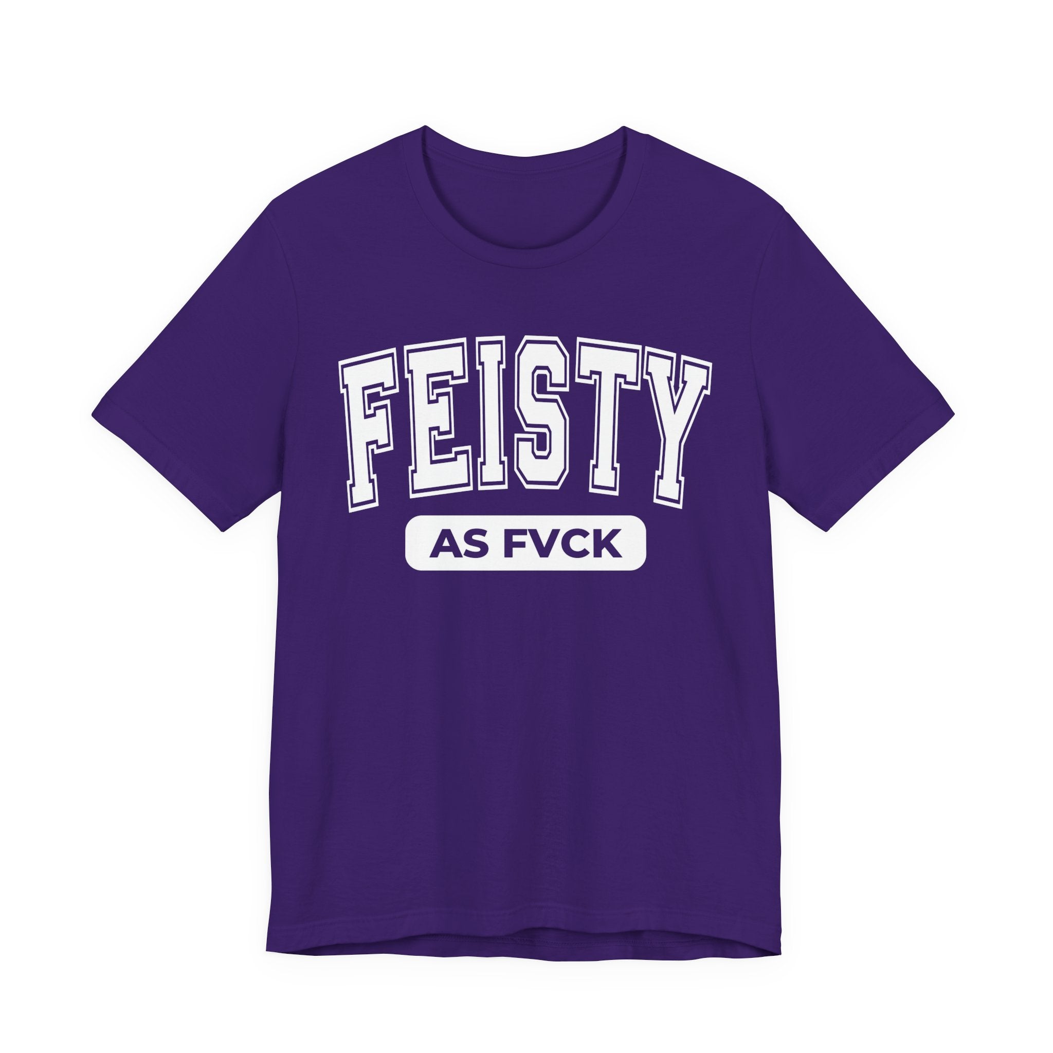 Feisty As Fuck — Sassy Statement T-Shirt