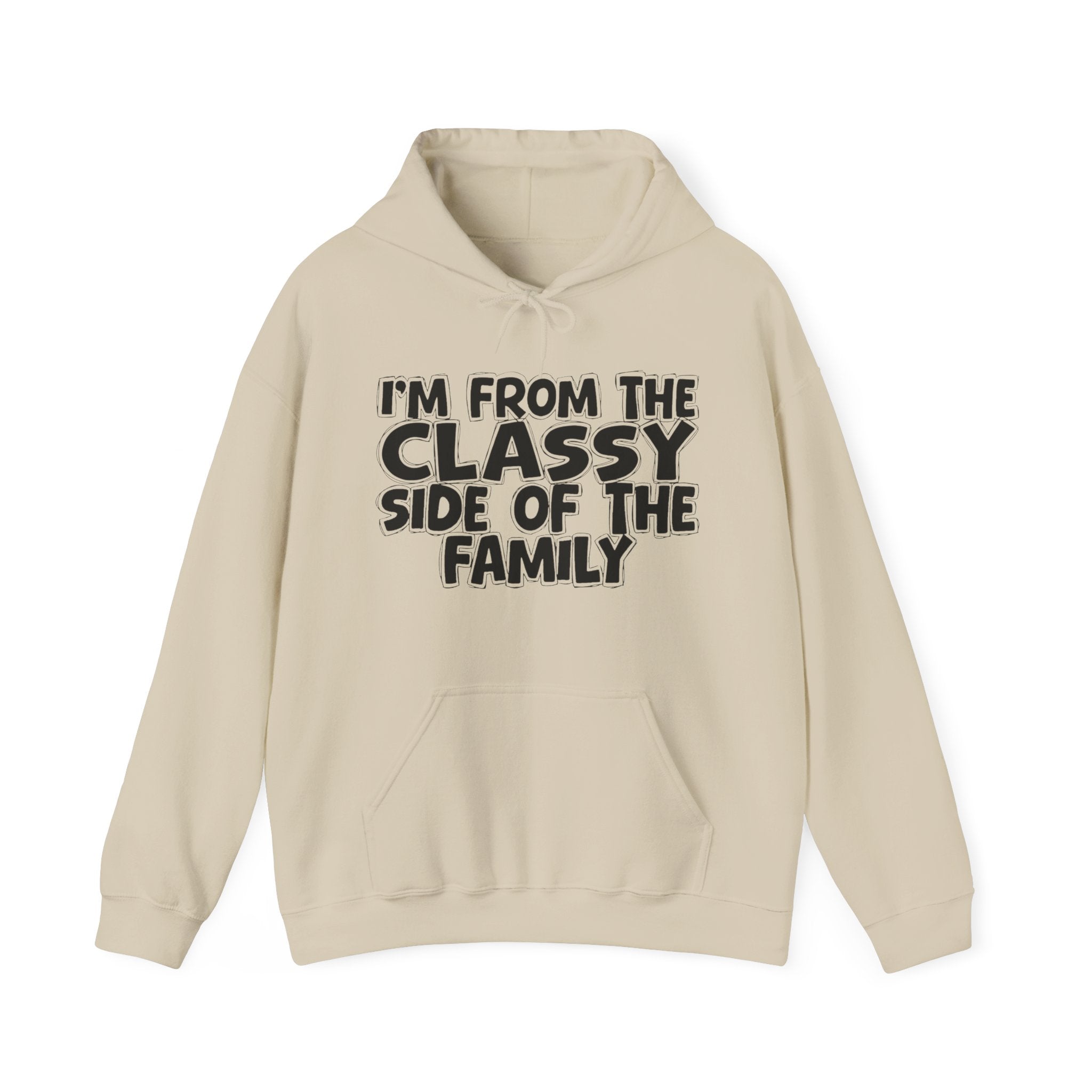 I'm From the Classy Side of the Family — Humorous Family Pride Hoodie
