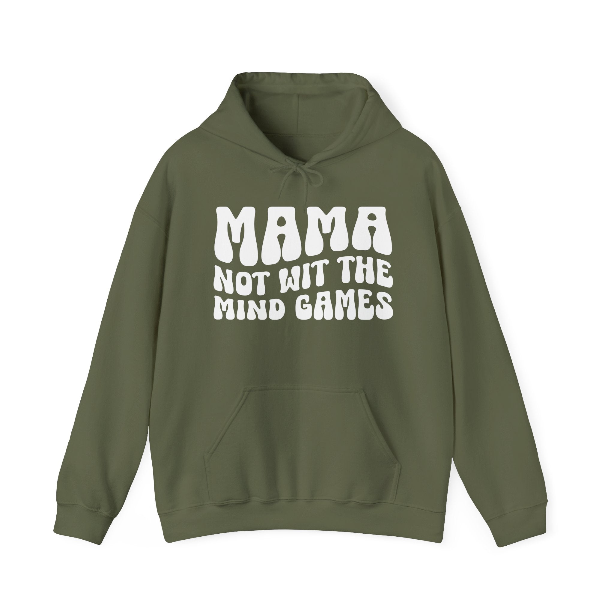 Mama Not Wit The Mind Games Hoodie