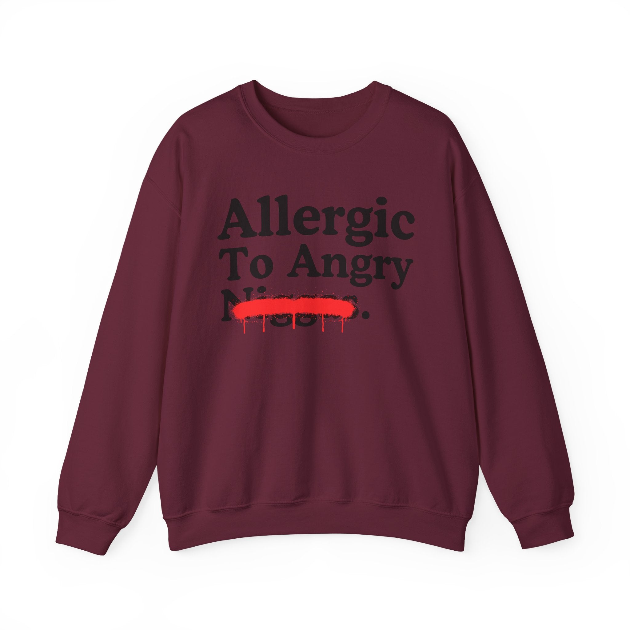 Allergic To Angry Niggas — Sarcastic Statement Sweatshirt
