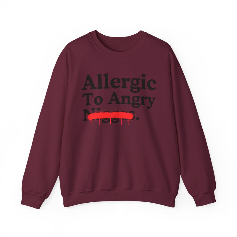 Allergic To Angry Niggas — Sarcastic Statement Sweatshirt