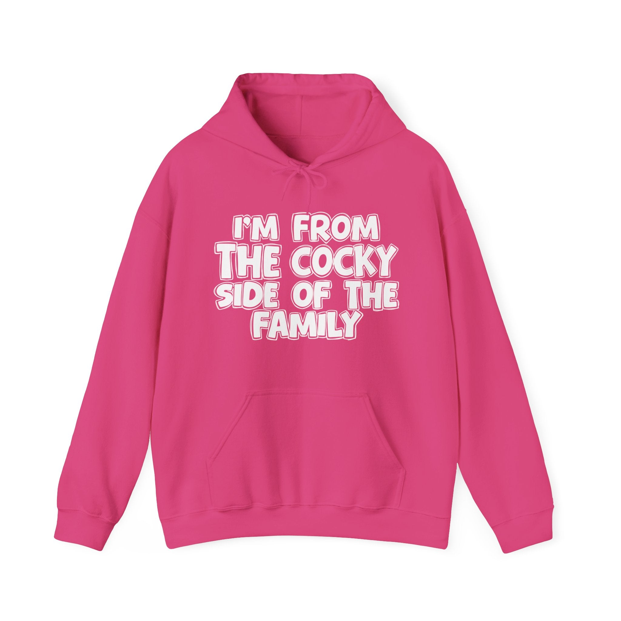 I'm From The Cocky Side Of The Family — Funny Family Gathering Hoodie