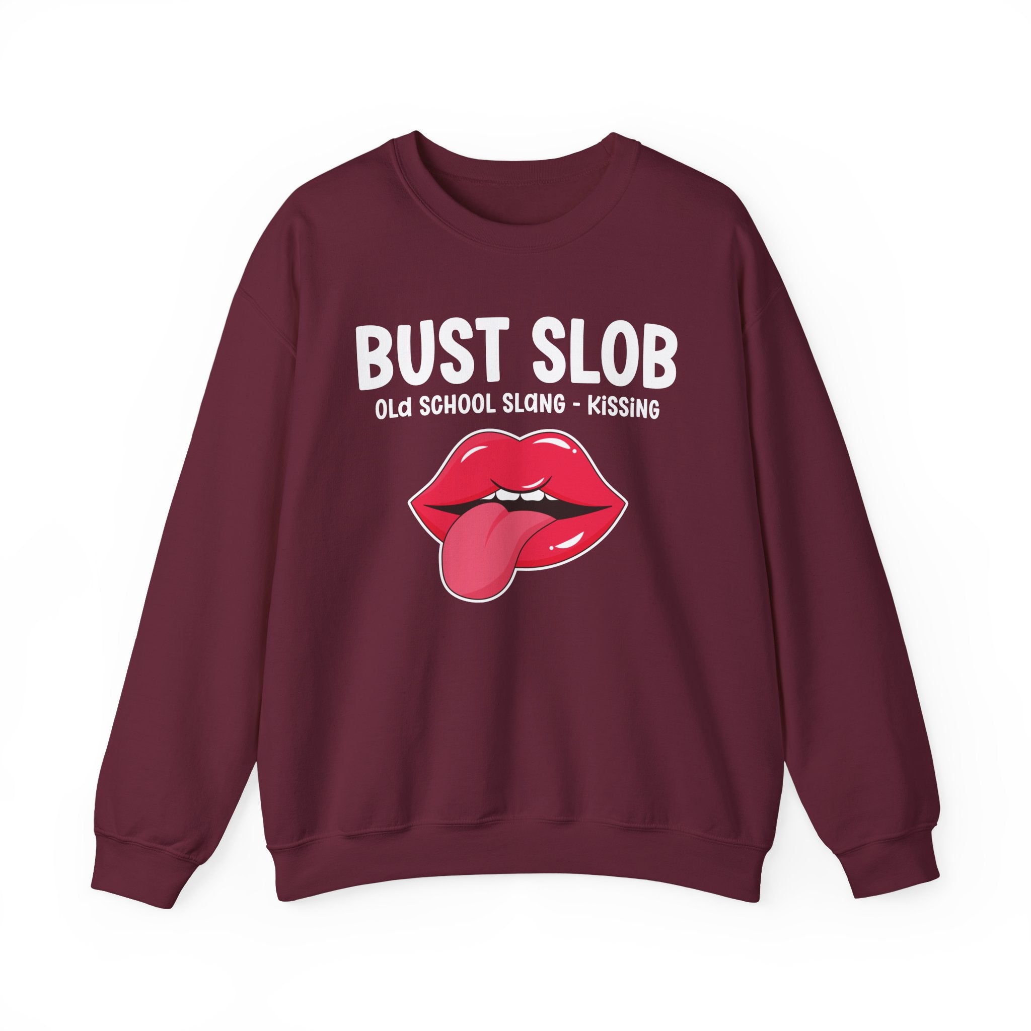 Bust Slob — Old School Slang Sweatshirt