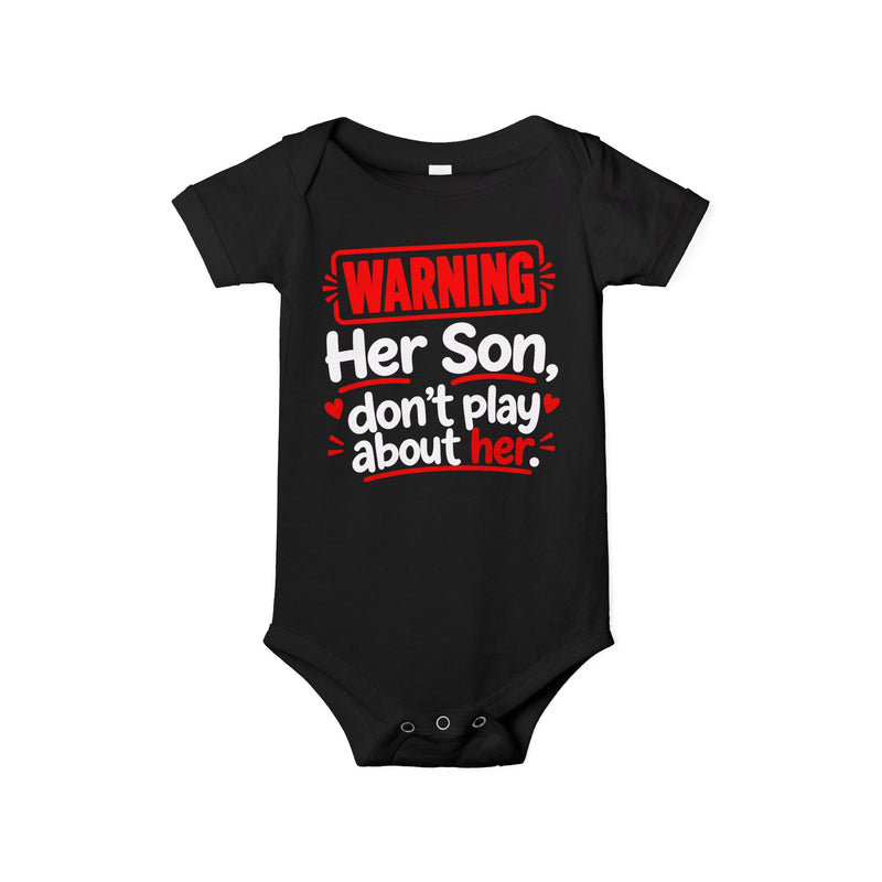 Warning Her Son Don’t Play About Her － Infant One Piece