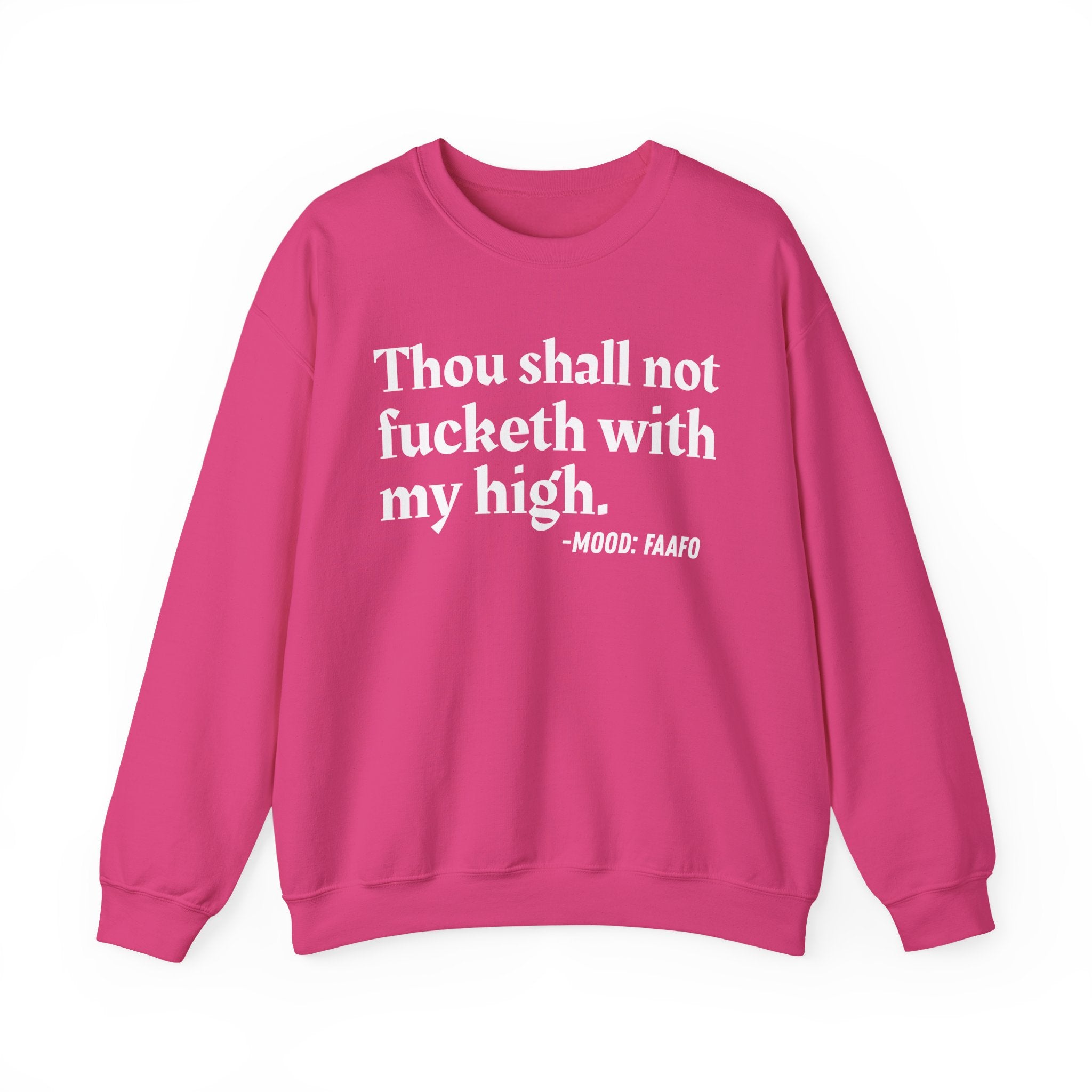Thou Shall Not Fucketh With My High — Vintage Money Mood Sweatshirt