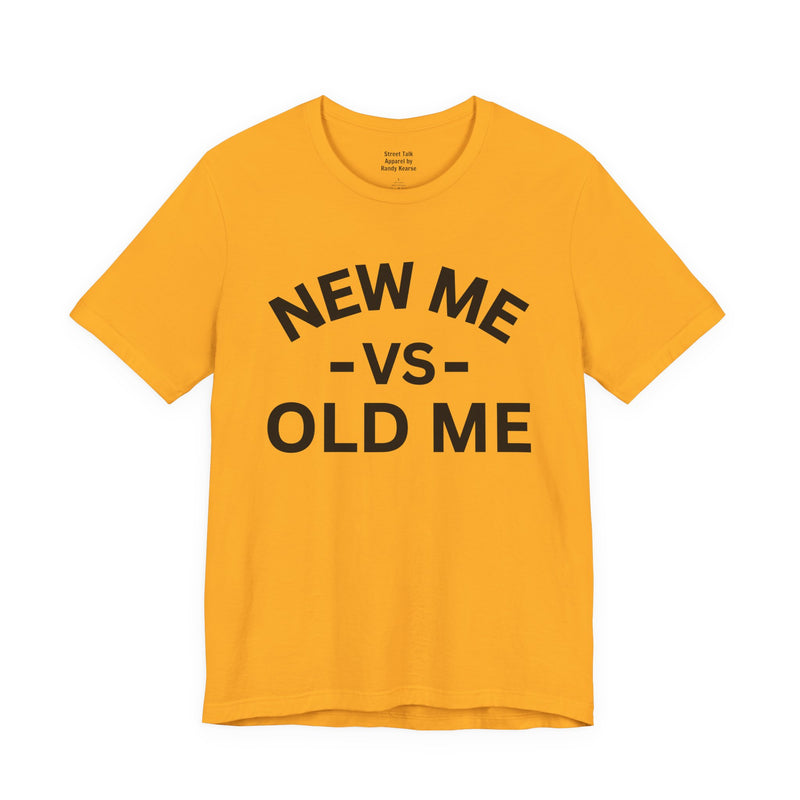 New Me VS Old Me — T-Shirt