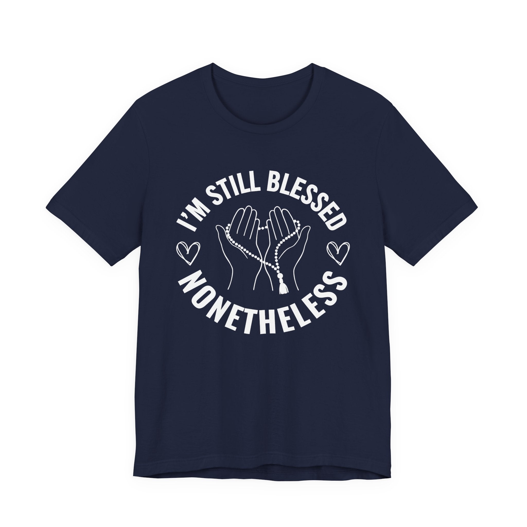 I'm Still Blessed Nonetheless T-shirt