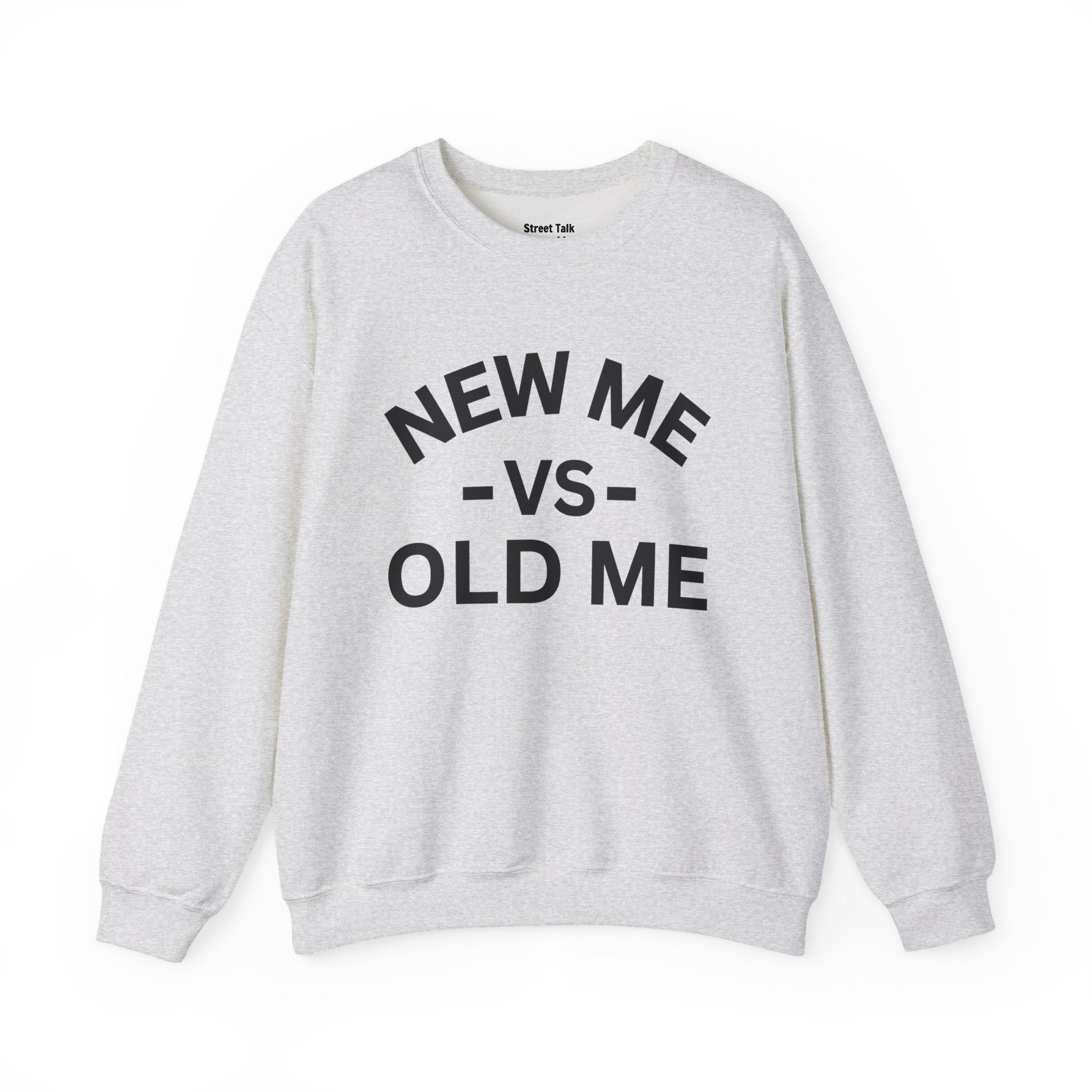 New Me VS Old Me - Sweatshirt