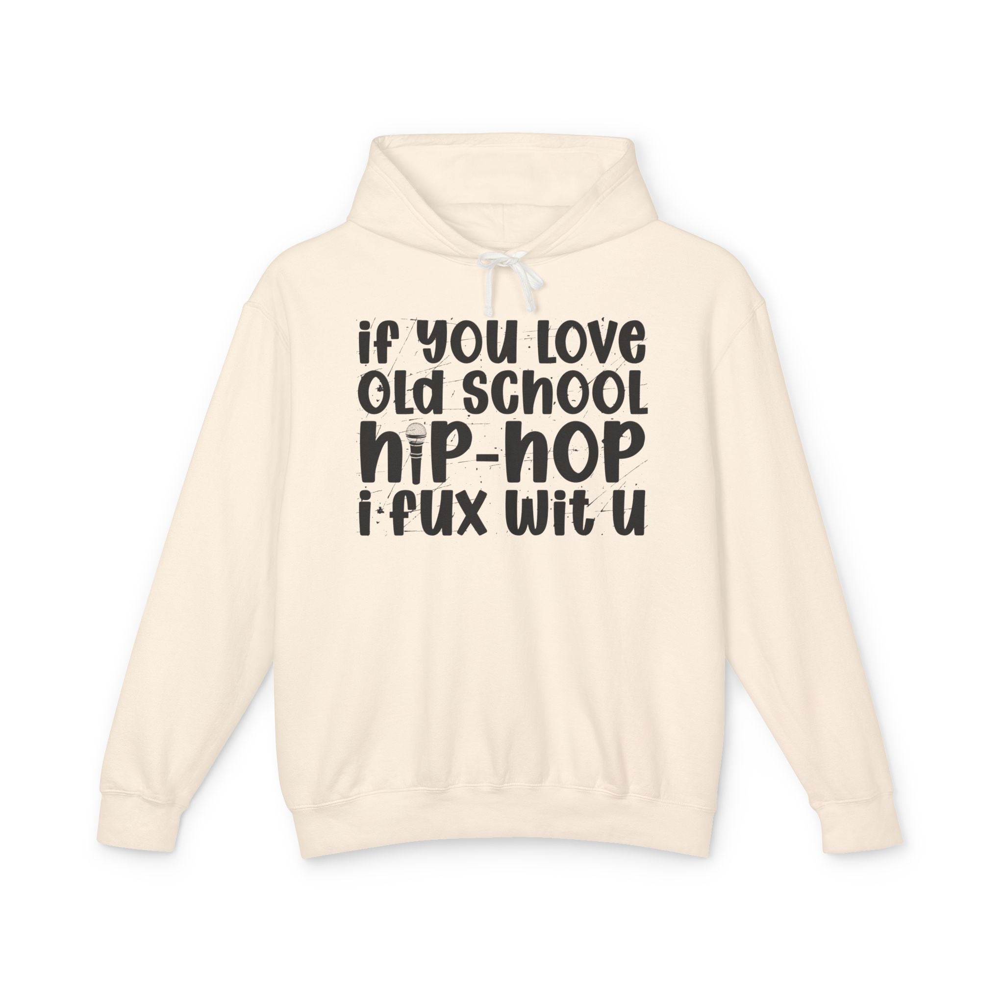 If You Love Old School Hip Hop I Fux Wit U — Hip——Hop Lovers Hoodie