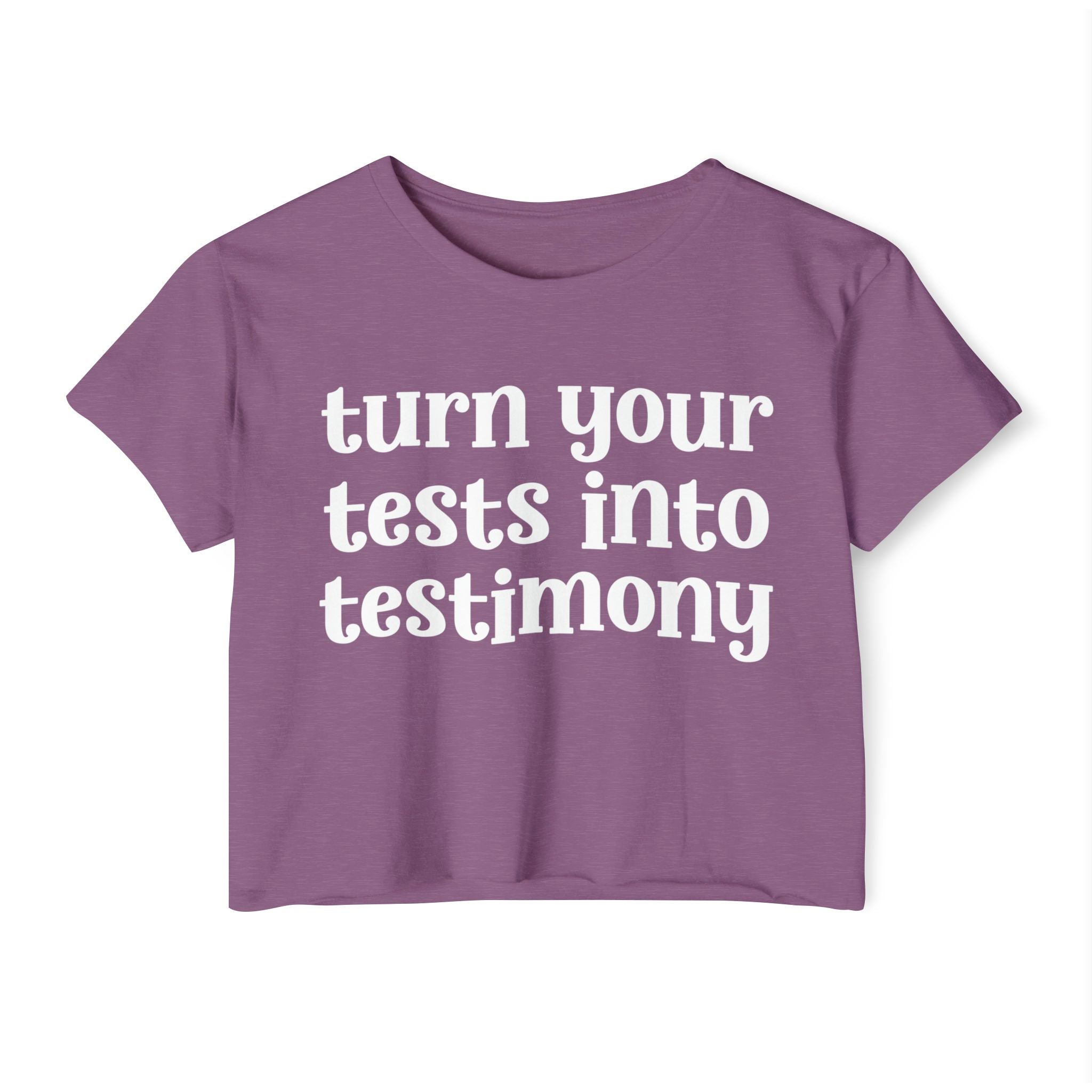 Turn Your Tests Into Testimony - Inspirational Crop Top