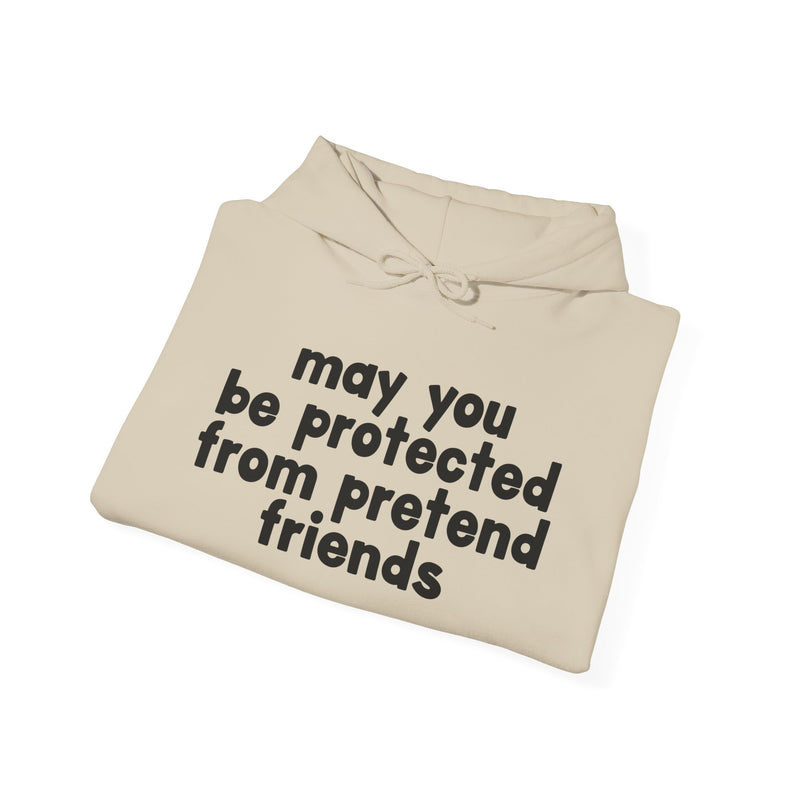 May You Be Protected From Pretend Friends - Funny Sarcastic Prayer Hoodie