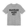 Hustler Mode On — Motivational Positive Graphic Tee