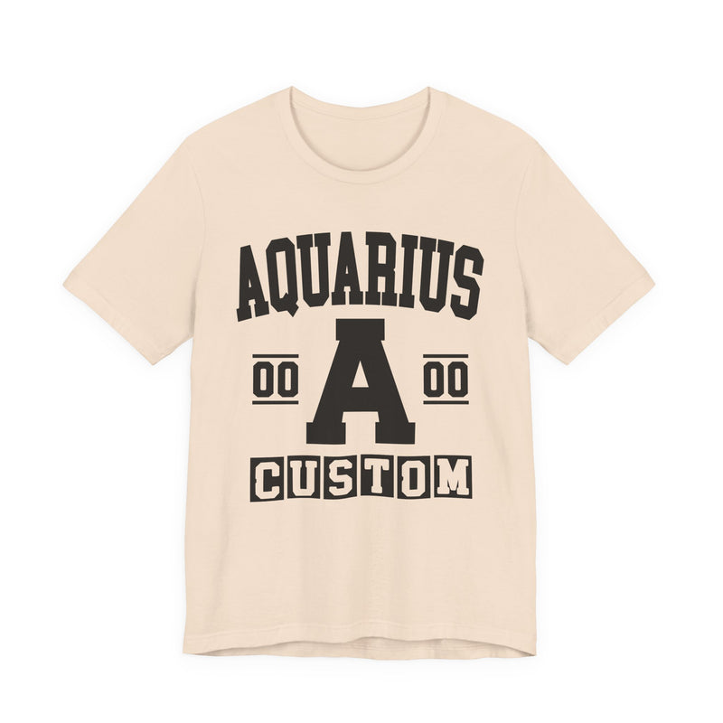 Custom Aquarius Varsity T-Shirt — Customize Birthday Day/Month/Year — Customize Season/nation/Society