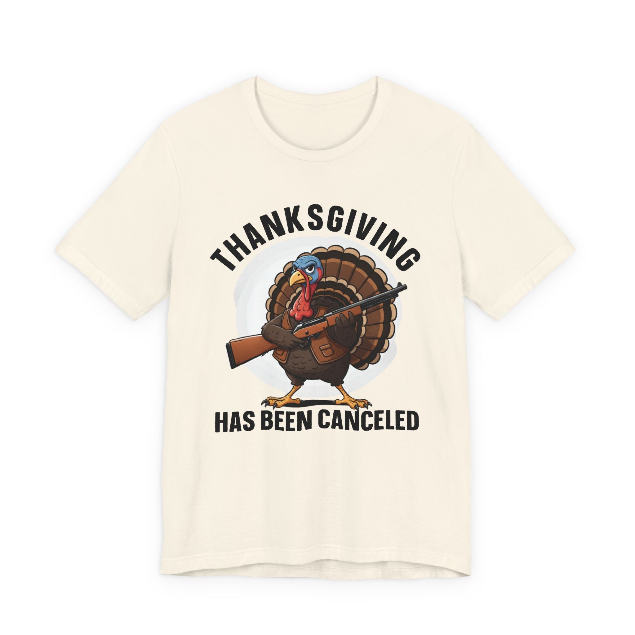 Thanksgiving Has Been Canceled T-Shirt