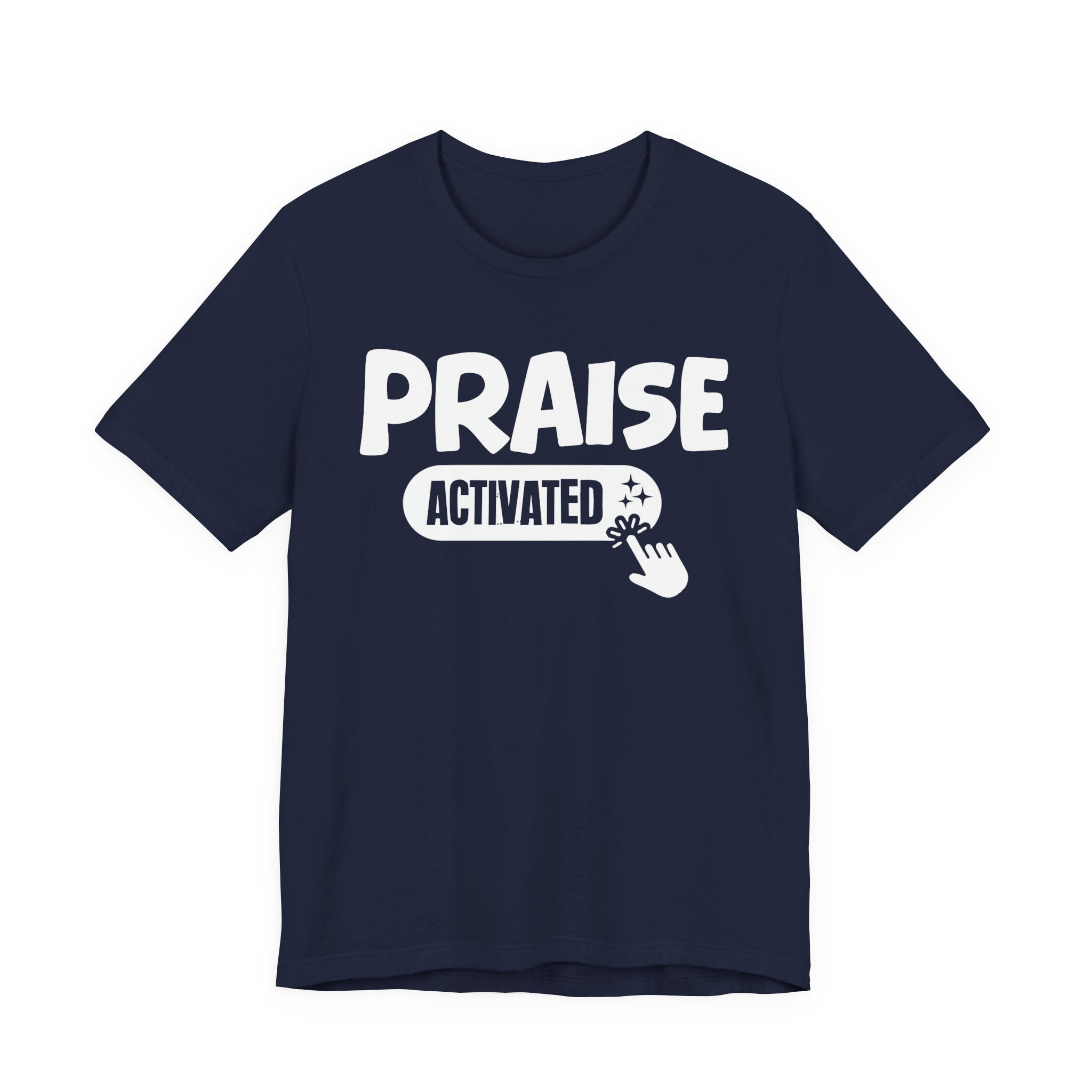 Priase Activated - Motivational Tee Shirt