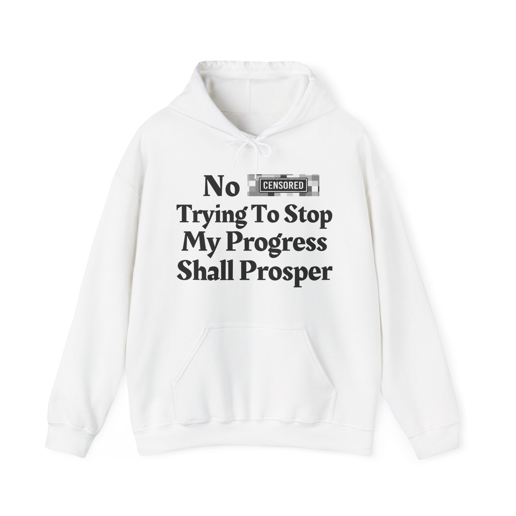 No Bitch Trying To Stop My Progress Shall Prosper — Bold Christian Statement Hoodie