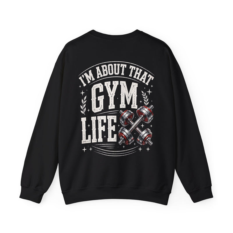 Black-color sweatshirt with distressed white lettering reading I'M ABOUT THAT GYM LIFE, flat product.