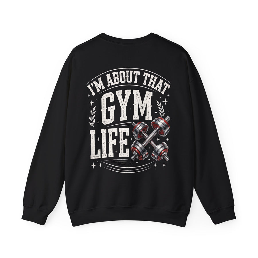 Black-color sweatshirt with distressed white lettering reading I'M ABOUT THAT GYM LIFE, flat product.