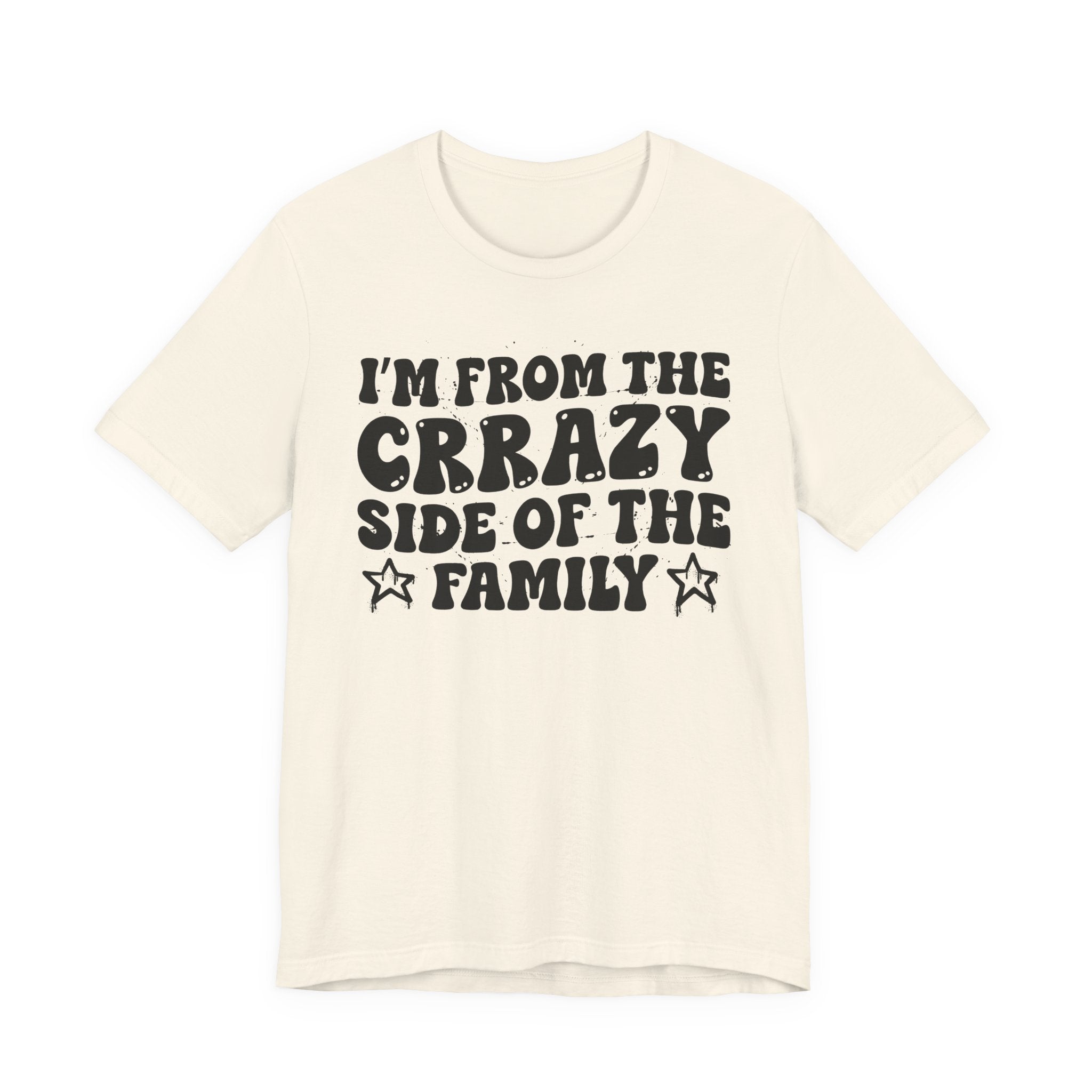 I'm From The Crrazy Side of the Family — Funny Family Pride T-Shirt
