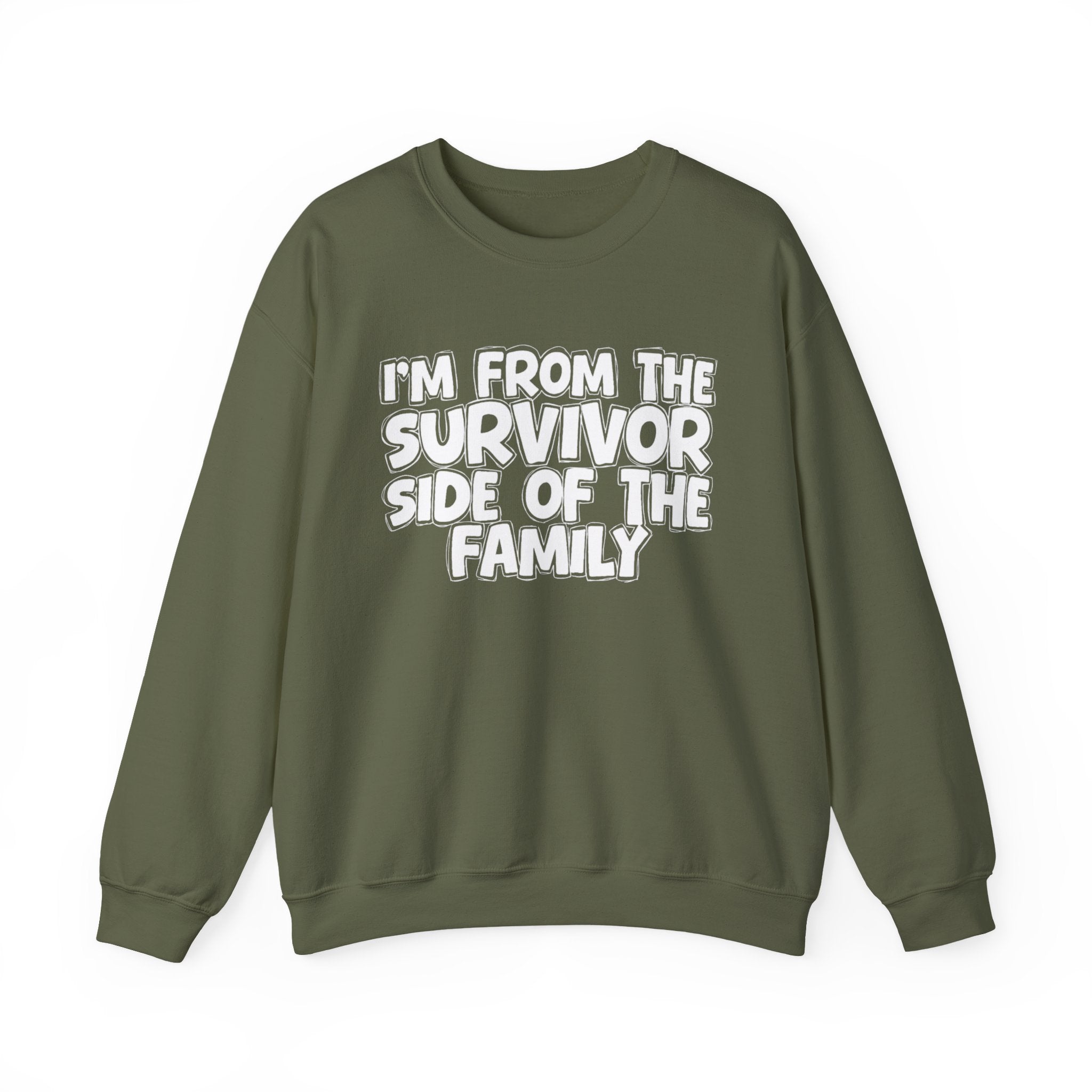 I'm From The Survivor Side of the Family — Funny Family Sweatshirt