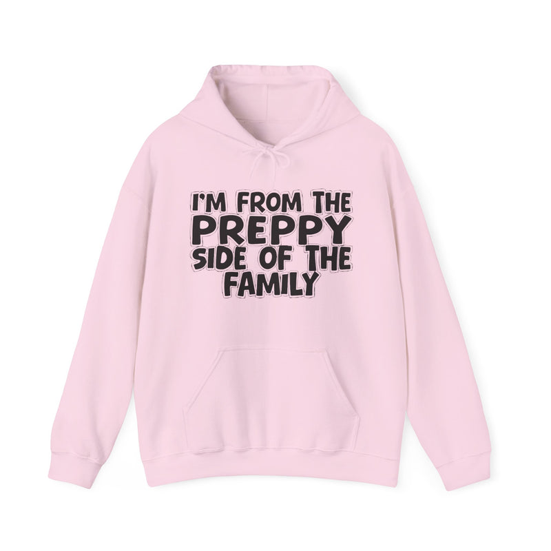 Light Pink hoodie with black bubble lettering reading I'M FROM THE PREPPY SIDE OF THE FAMILY, front flat-lay view.