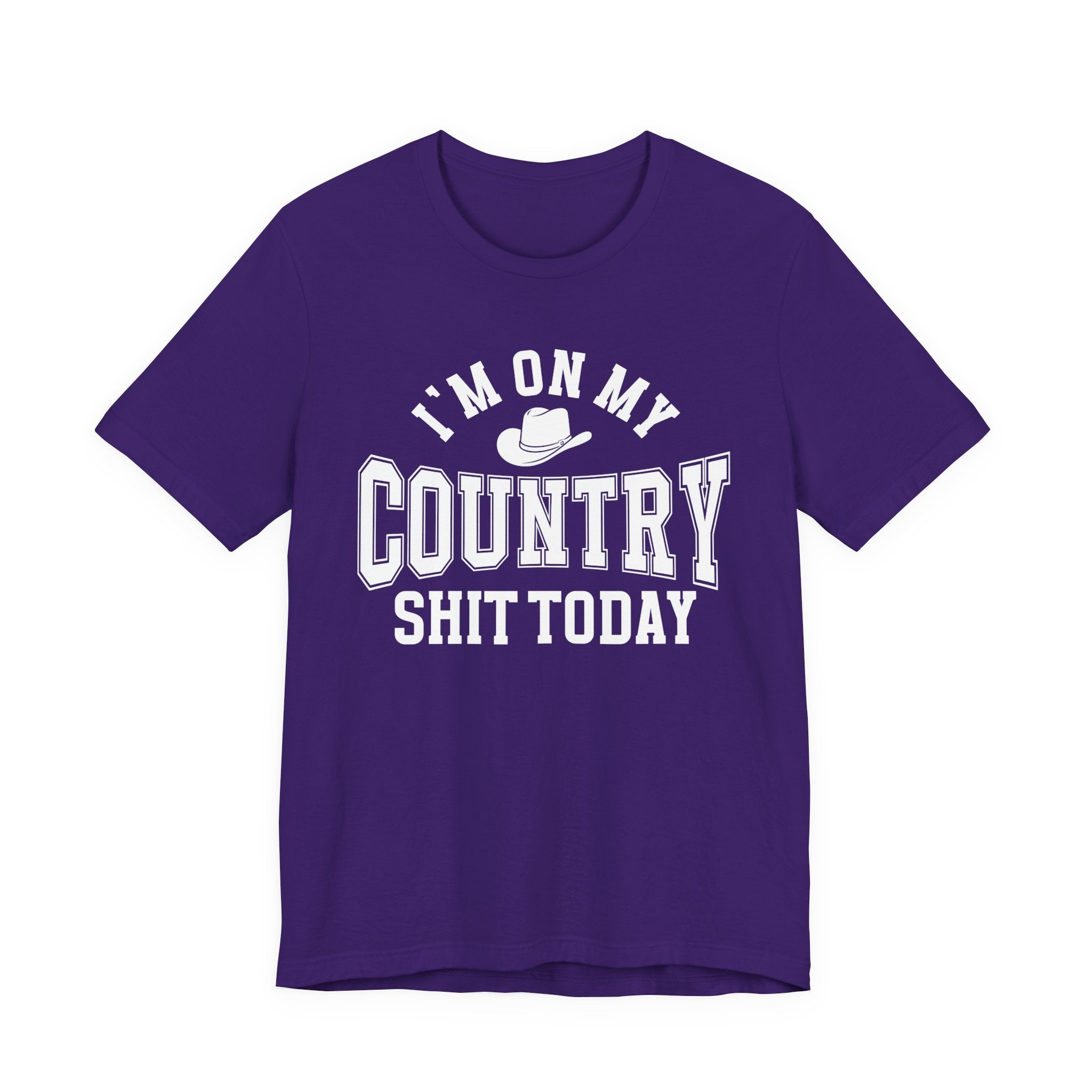 I'm On My Country Shit Today - T-shirt