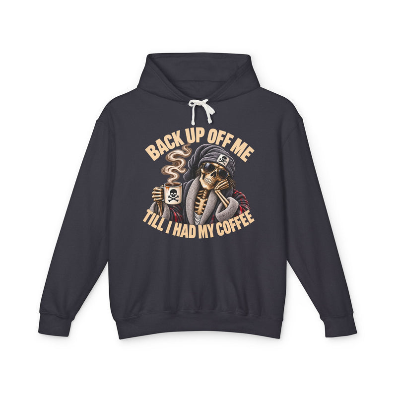 Back Up Off Me Till I Had My Coffee－Skeleton Coffee Vibes T-shirt