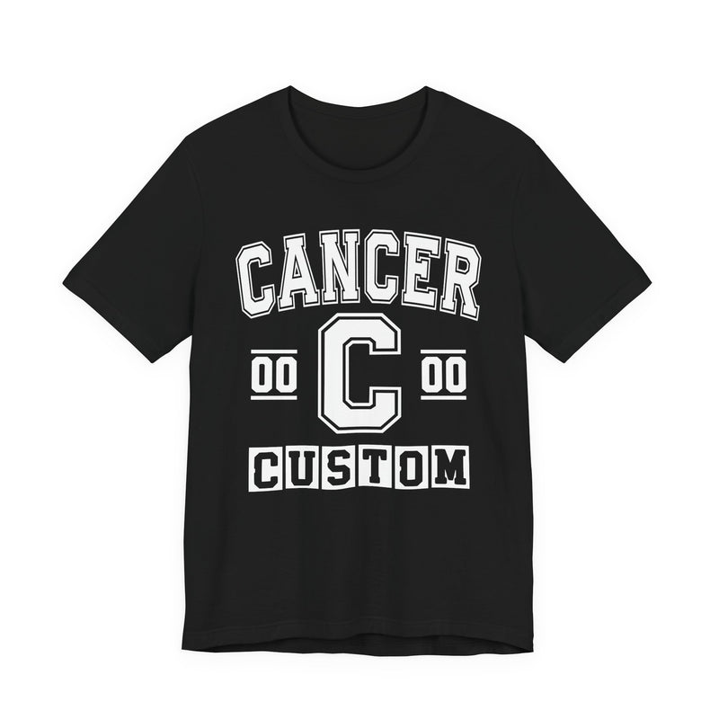 Custom Cancer Varsity T-Shirt — Customize Birthday Day/Month/Year — Customize Season/nation/Society