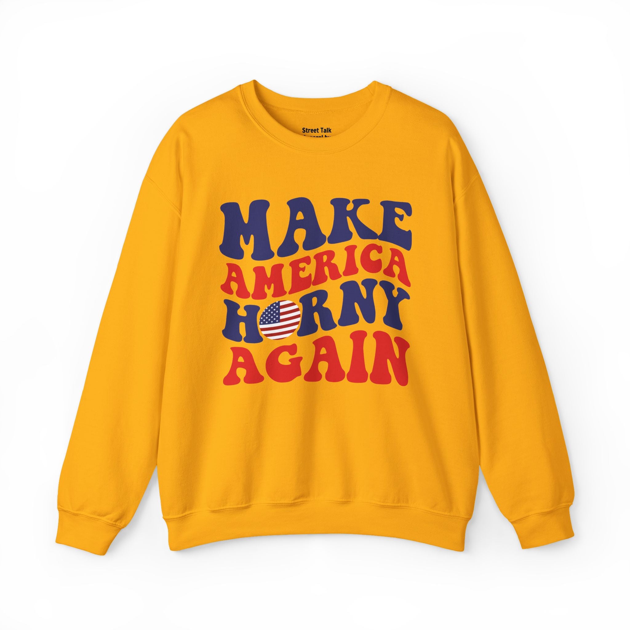 Make America Horny Again Sweatshirt